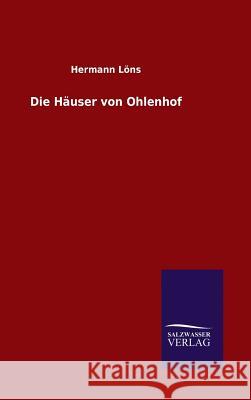 Die Häuser von Ohlenhof Hermann Lons 9783846074343 Salzwasser-Verlag Gmbh - książka