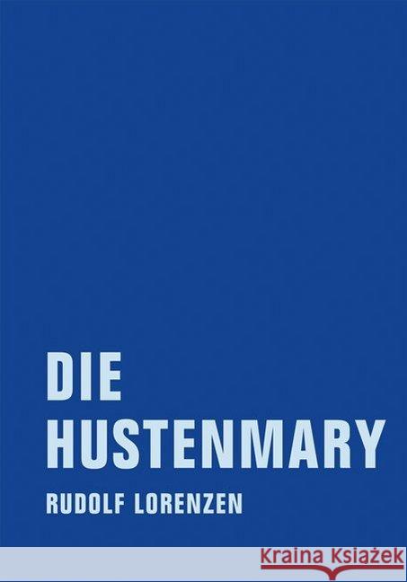 Die Hustenmary : Berliner Momente Lorenzen, Rudolf 9783943167184 Verbrecher Verlag - książka