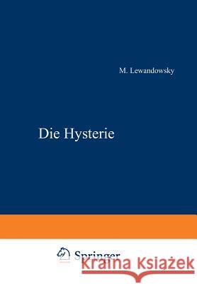 Die Hysterie M. Lewandowsky 9783642900389 Springer - książka