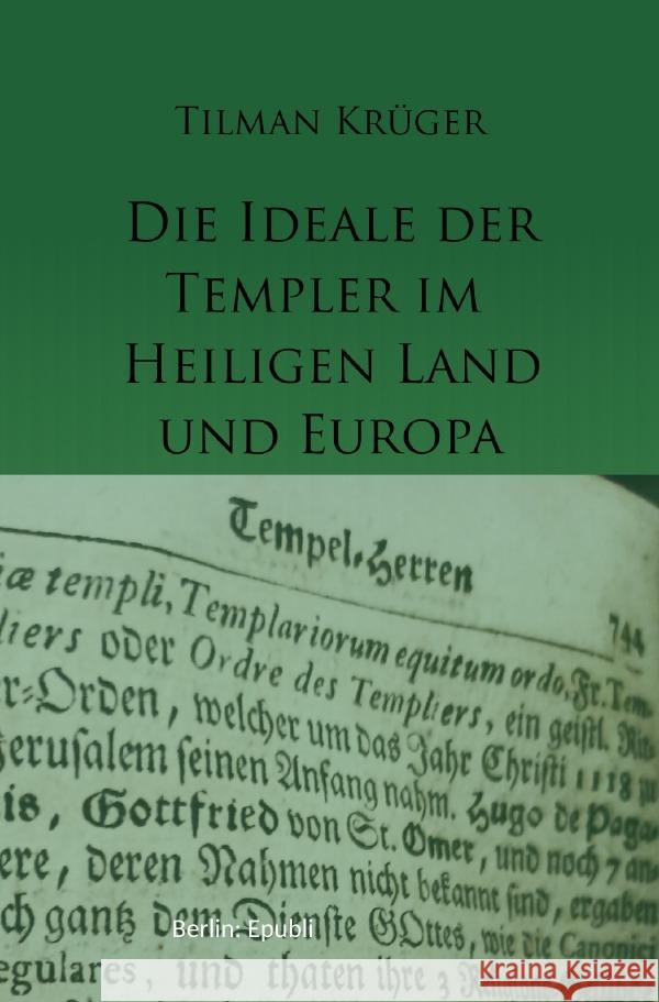 Die Ideale der Templer - Ein Handbuch - Band I (bis 1171) Krüger, Tilman 9783754134542 epubli - książka