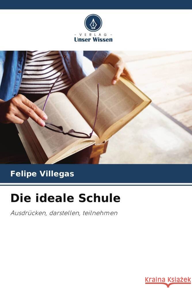 Die ideale Schule Villegas, Felipe 9786205192535 Verlag Unser Wissen - książka