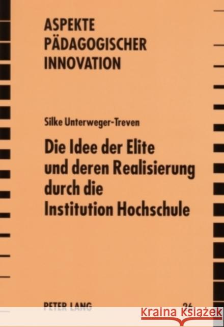 Die Idee Der Elite Und Deren Realisierung Durch Die Institution Hochschule: Ein Internationaler Vergleich Leitner, Erich 9783631562192 Lang, Peter, Gmbh, Internationaler Verlag Der - książka