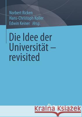 Die Idee Der Universität - Revisited Ricken, Norbert 9783531186368 Springer vs - książka