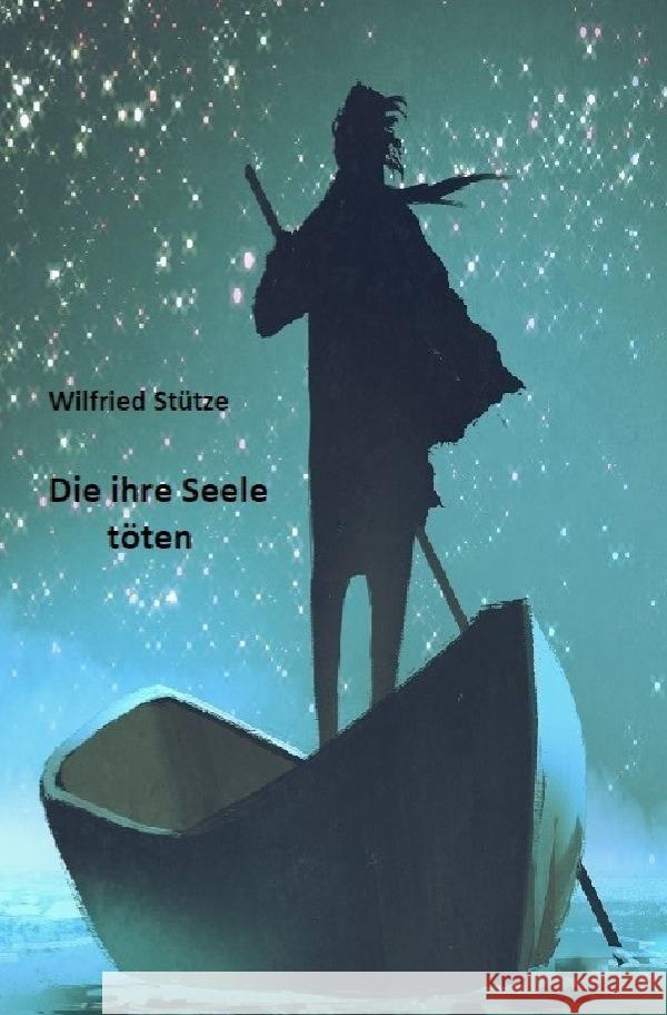 Die ihre Seele töten Stütze, Wilfried 9783756526970 epubli - książka
