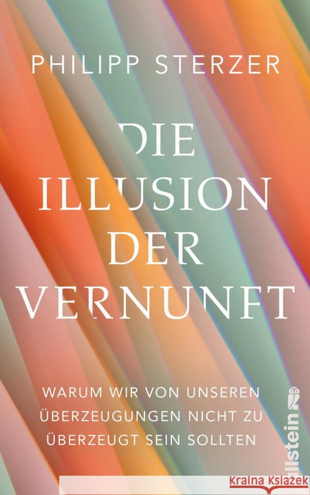 Die Illusion der Vernunft Sterzer, Philipp 9783550201325 Ullstein HC - książka