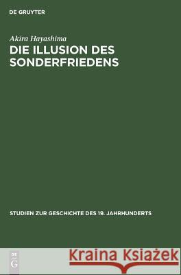 Die Illusion des Sonderfriedens Akira Hayashima 9783486509410 Walter de Gruyter - książka