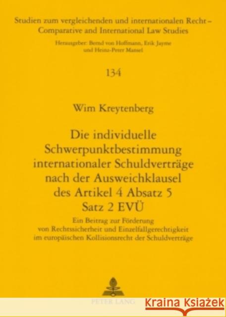 Die Individuelle Schwerpunktbestimmung Internationaler Schuldvertraege Nach Der Ausweichklausel Des Artikel 4 Absatz 5 Satz 2 Evue: Ein Beitrag Zur Fo Von Hoffmann, Bernd 9783631563052 Lang, Peter, Gmbh, Internationaler Verlag Der - książka