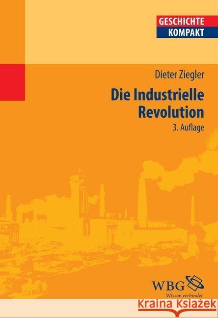 Die industrielle Revolution Ziegler, Dieter 9783534256044 Wissenschaftliche Buchgesellschaft - książka