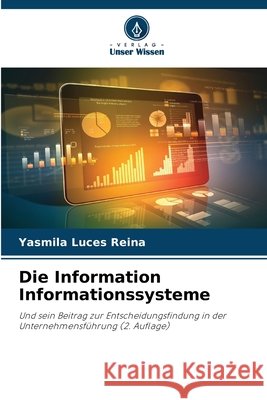 Die Information Informationssysteme Luces Reina, Yasmila 9786208089993 Verlag Unser Wissen - książka