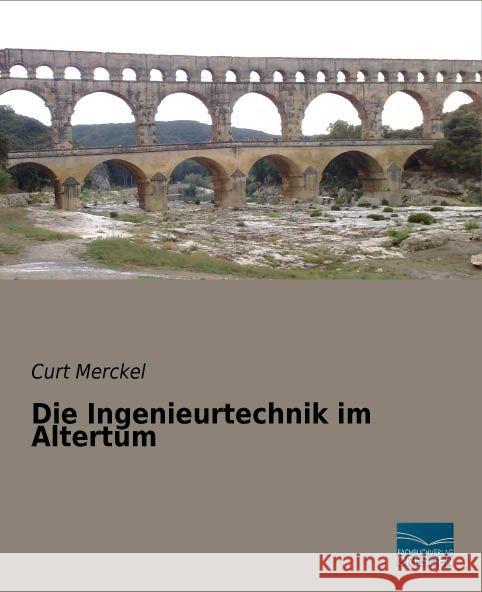 Die Ingenieurtechnik im Altertum Merckel, Curt 9783956924255 Fachbuchverlag-Dresden - książka