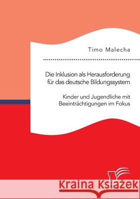 Die Inklusion als Herausforderung f Timo Malecha 9783961468294 Diplomica Verlag - książka