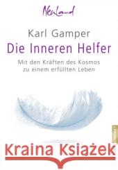Die Inneren Helfer : Mit den Kräften des Kosmos zu einem erfüllten Leben Gamper, Karl 9783867282666 KOHA - książka