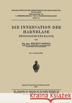 Die Innervation Der Harnblase: Physiologie Und Klinik Denning, Helmut 9783662343371 Springer - książka