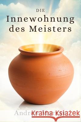 Die Innewohnung des Meisters Andrew Murray Hans-Joachim Lighthall 9781807660086 Cosmic Jive Publishing - książka