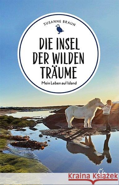 Die Insel der wilden Träume Braun, Susanne 9783959102841 Eden Books - książka