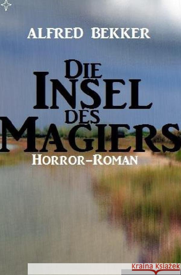 Die Insel des Magiers Bekker, Alfred 9783752955323 epubli - książka