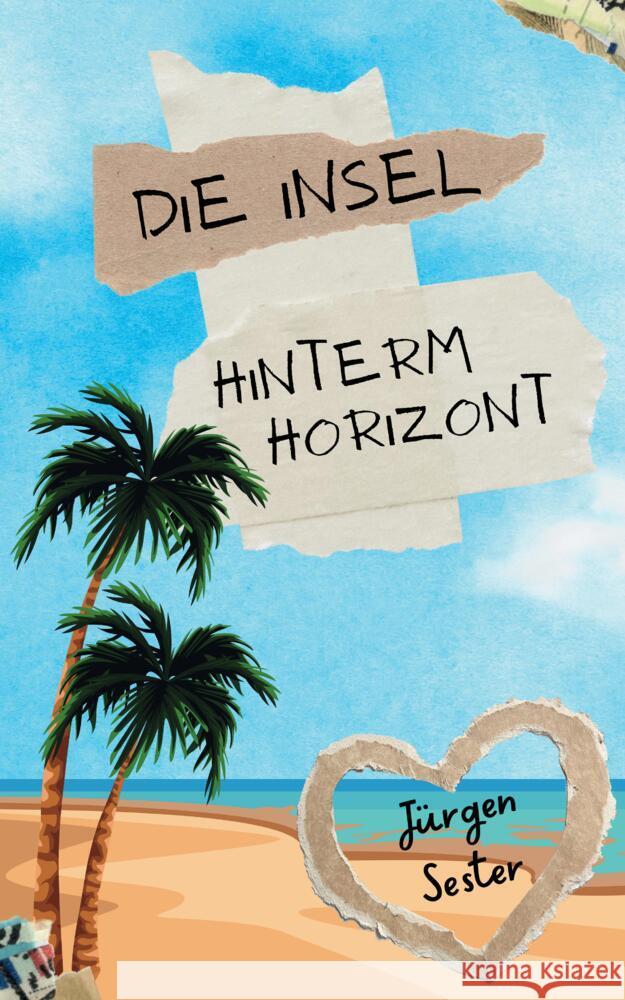 Die Insel hinterm Horizont Sester, Jürgen 9783384534606 tredition - książka