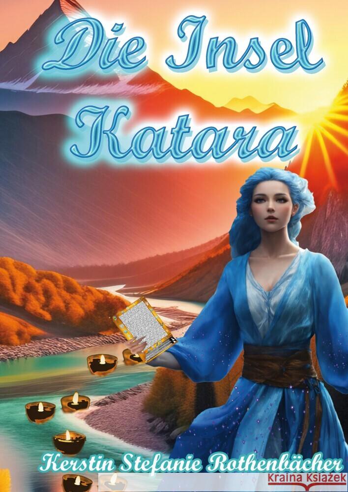 Die Insel Katara Rothenbächer, Kerstin Stefanie 9783384353498 tredition - książka