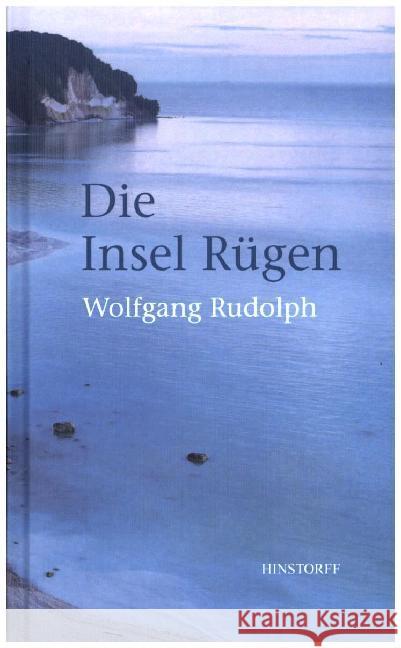 Die Insel Rügen Rudolph, Wolfgang 9783356008142 Hinstorff - książka