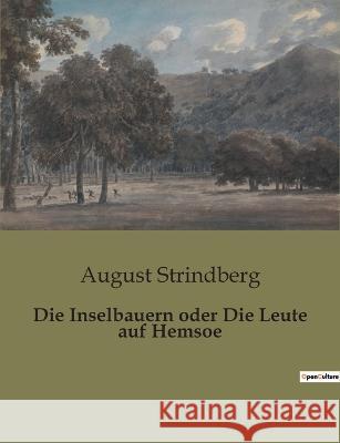 Die Inselbauern oder Die Leute auf Hemsoe August Strindberg   9791041907076 Culturea - książka