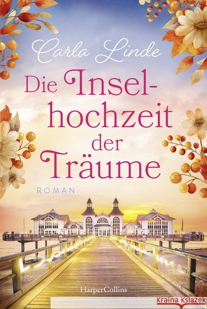 Die Inselhochzeit der Träume Linde, Carla 9783365008560 HarperCollins Taschenbuch - książka