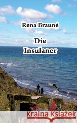 Die Insulaner Rena Brauné 9783755741985 Books on Demand - książka