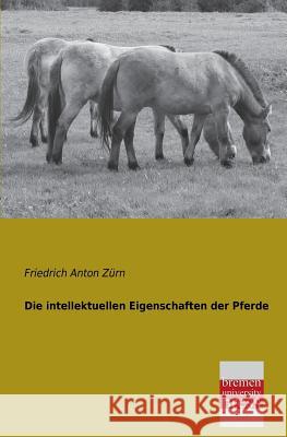 Die Intellektuellen Eigenschaften Der Pferde Friedrich Anton Zurn 9783955620462 Bremen University Press - książka