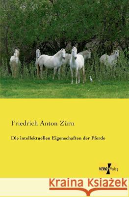 Die intellektuellen Eigenschaften der Pferde Friedrich Anton Zürn 9783956104770 Vero Verlag - książka