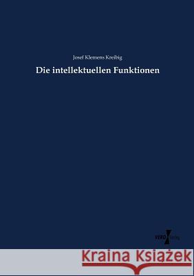 Die intellektuellen Funktionen Josef Klemens Kreibig 9783737219358 Vero Verlag - książka