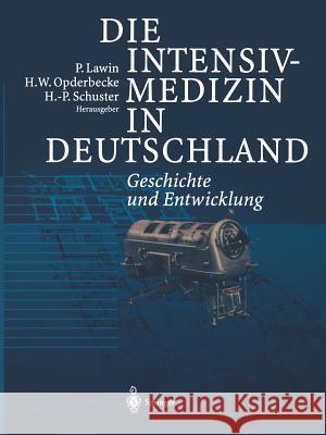 Die Intensivmedizin in Deutschland: Geschichte Und Entwicklung Lawin, P. 9783642639623 Springer - książka