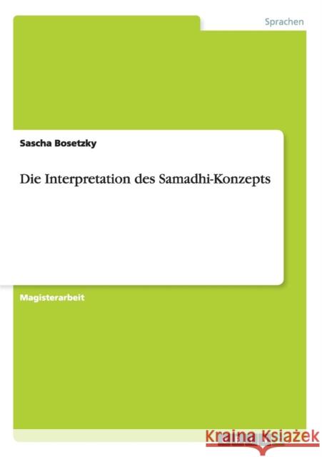 Die Interpretation des Samadhi-Konzepts Sascha Bosetzky 9783656542889 Grin Verlag - książka