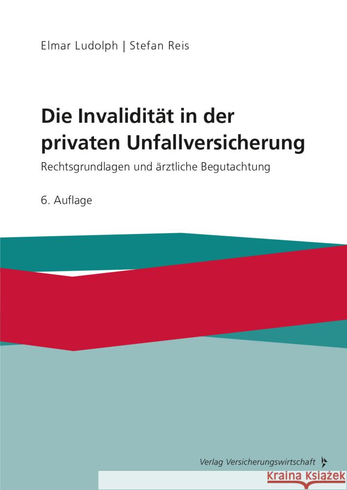 Die Invalidität in der privaten Unfallversicherung Ludolph, Elmar, Reis, Stefan 9783963293658 VVW GmbH - książka