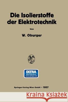 Die Isolierstoffe Der Elektrotechnik Wilhelm Oburger 9783662240847 Springer - książka