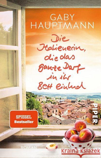 Die Italienerin, die das ganze Dorf in ihr Bett einlud : Roman Hauptmann, Gaby 9783492311106 Piper - książka