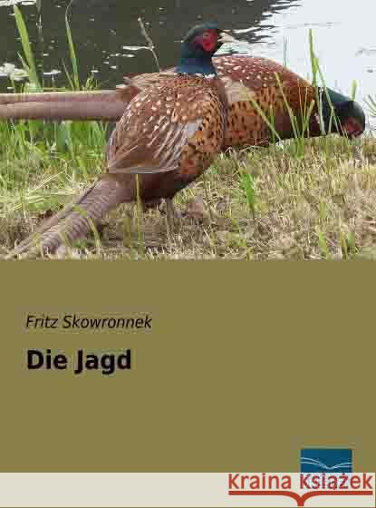 Die Jagd Skowronnek, Fritz 9783956920837 Fachbuchverlag-Dresden - książka