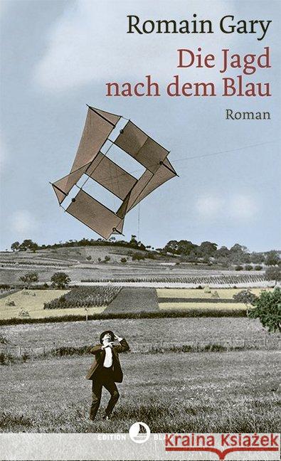 Die Jagd nach dem Blau : Roman Gary, Romain 9783858698285 Rotpunktverlag, Zürich - książka