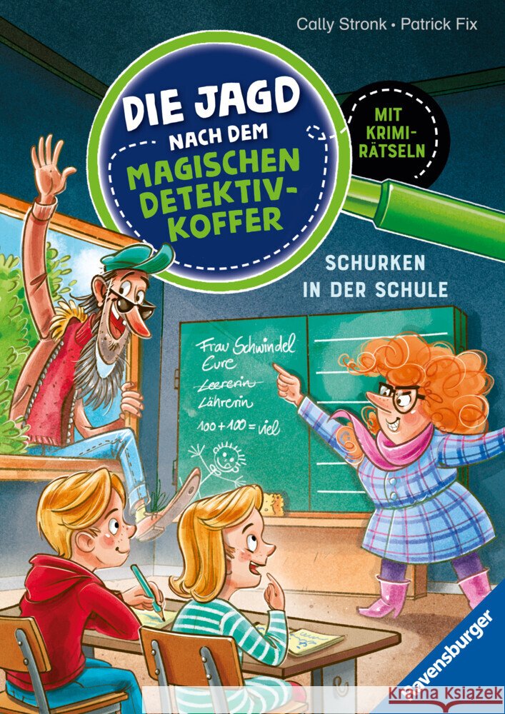 Die Jagd nach dem magischen Detektivkoffer, Band 6 - Schurken in der Schule Stronk, Cally 9783473464500 Ravensburger Verlag - książka