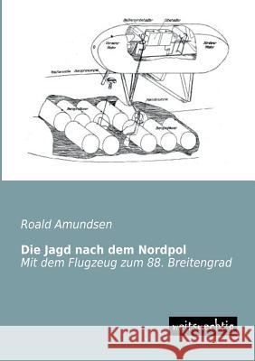 Die Jagd Nach Dem Nordpol Roald Amundsen 9783943850130 Weitsuechtig - książka