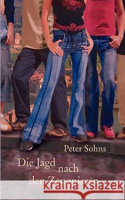 Die Jagd nach den Zeugnissen Peter Sohns 9783833423239 Books on Demand - książka