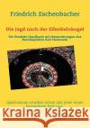 Die Jagd nach der Elfenbeinkugel: Ein Roulette Handbuch mit Satzordnungen von Karl Neumann Eschenbacher, Friedrich 9783837051742 Bod