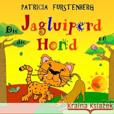 Die Jagluiperd en die Hond Furstenberg, Gert 9781797679891 Independently Published - książka