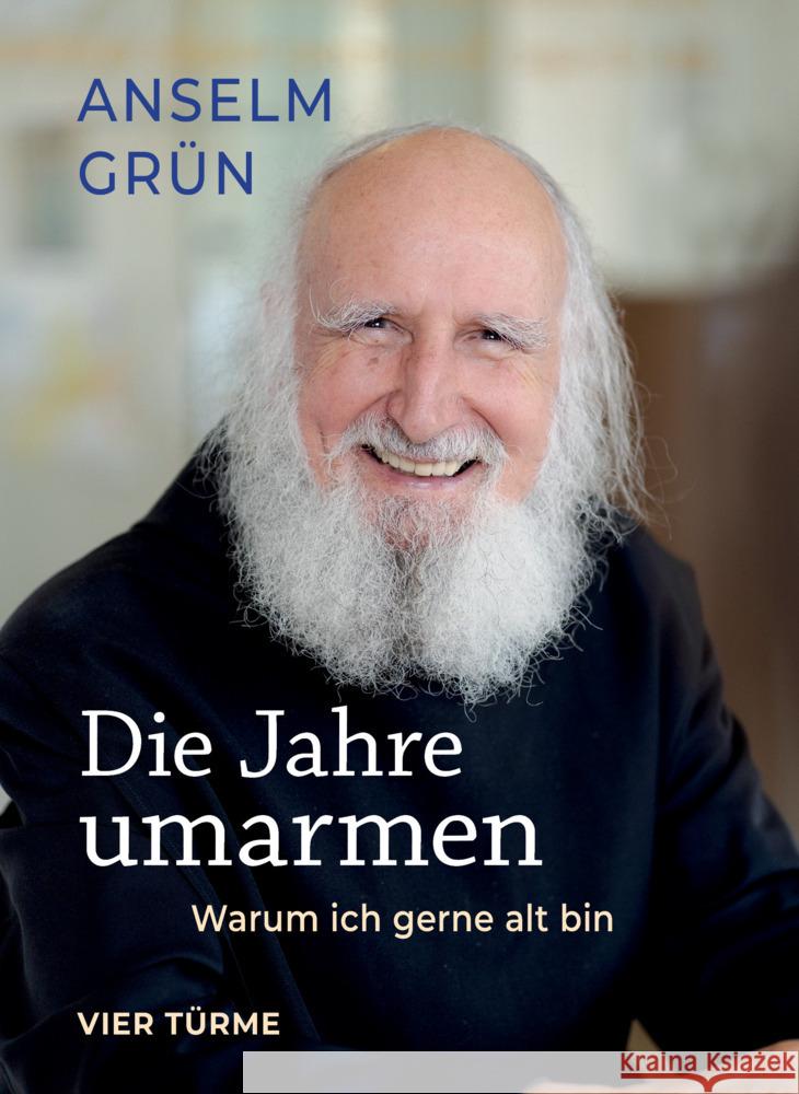 Die Jahre umarmen Grün, Anselm 9783736506459 Vier Türme - książka