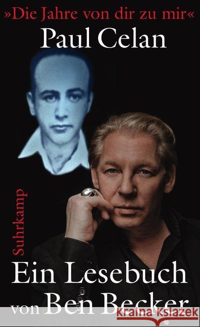 »Die Jahre von dir zu mir« : Mit einem Nachwort von Ben Becker. Originalausgabe Celan, Paul 9783518464687 Suhrkamp - książka
