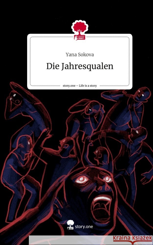 Die Jahresqualen. Life is a Story - story.one Sokova, Yana 9783710888984 story.one publishing - książka