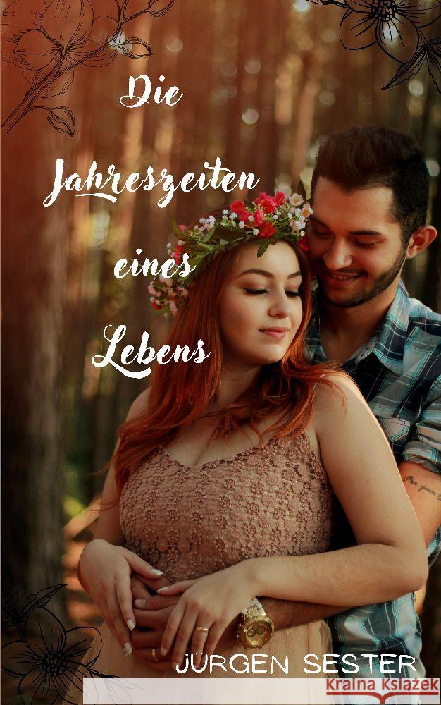 Die Jahreszeiten eines Lebens Sester, Jürgen 9783384000903 tredition - książka