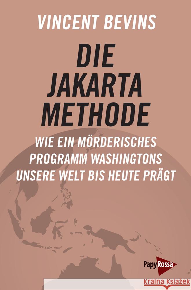 Die Jakarta-Methode Bevins, Vincent 9783894387884 PapyRossa Verlagsges. - książka