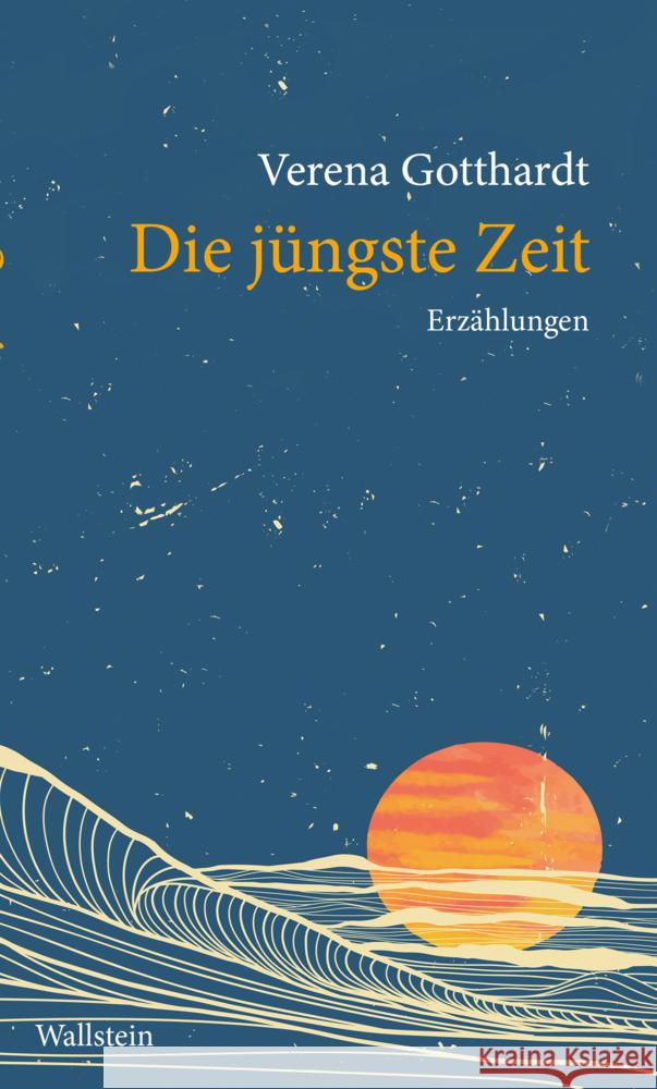 Die jüngste Zeit Gotthardt, Verena 9783835360297 Wallstein - książka