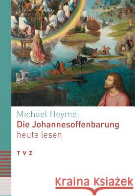 Die Johannesoffenbarung Heute Lesen Heymel, Michael 9783290181413 Theologischer Verlag - książka