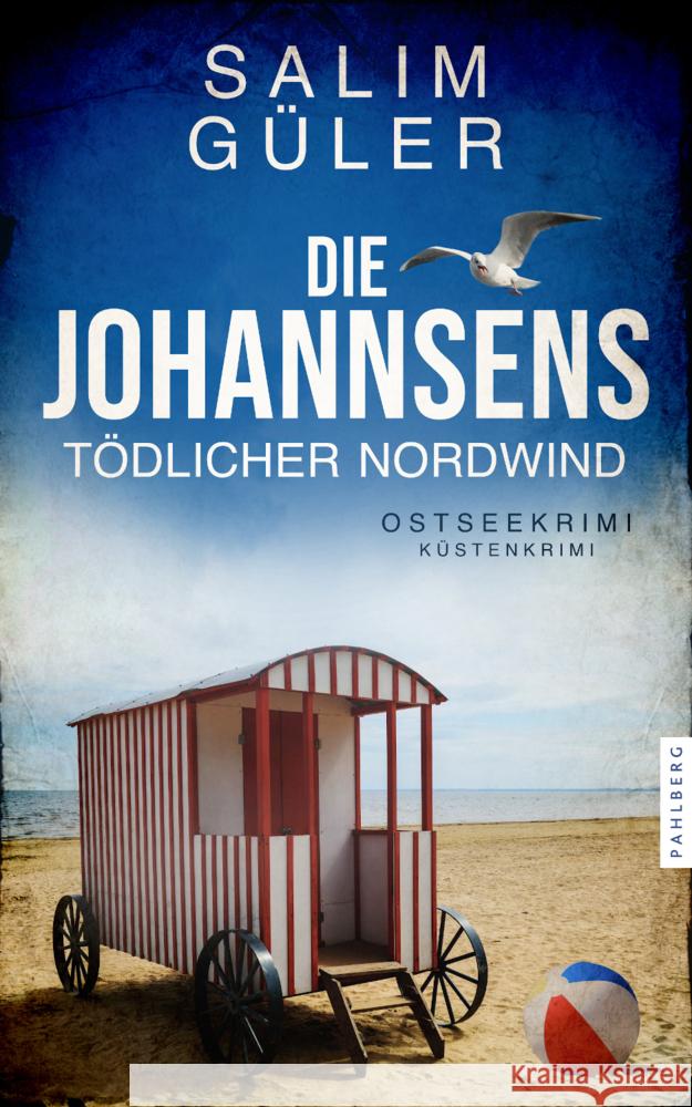 Die Johannsens - Tödlicher Nordwind Güler, Salim 9783988452061 Pahlberg Verlag - książka