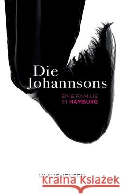 Die Johannsons Jensen, Klaus 9783384569677 tredition - książka